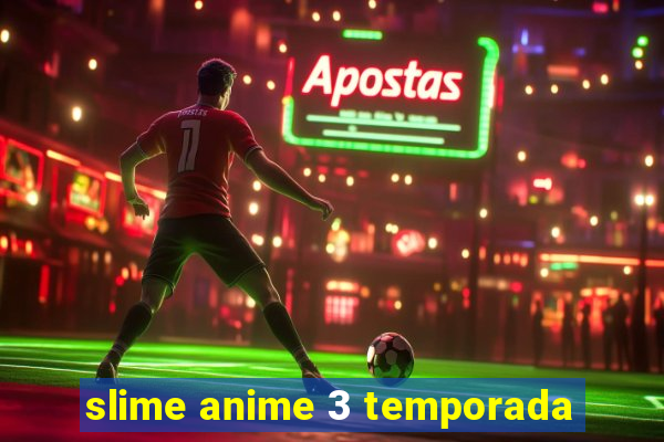 slime anime 3 temporada